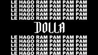 dolla 'bad' but le hago rampampampampam