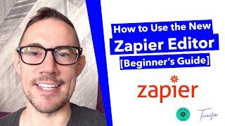 How to use the new Zapier Workflow Editor - Beginners Guide - Terrific Tutorial