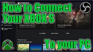 How to Connect Your XBOX SERIES S to your Computer or Laptop