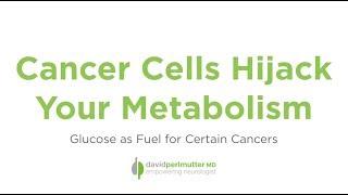 Are Cancer Cells Hijacking Your Metabolism?