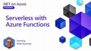 Serverless with Azure Functions [7 of 8] | .NET on Azure for Beginners
