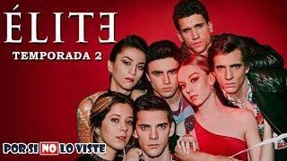 Por si no lo viste: ÉLITE Temporada 2