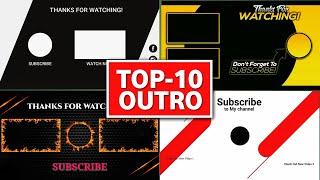 Top 10 Best Outro Templates For YouTube [Copyright Free] | Free Outro Templates Android/iOS 2022