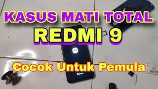 FULL Durasi Analisa Redmi 9 Dengan Kasus Mati total & Segel Kembali