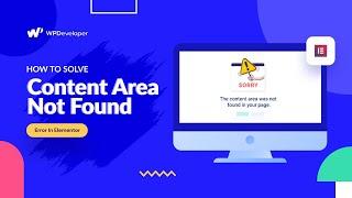 How to Solve the Content Area Not Found Error in Elementor