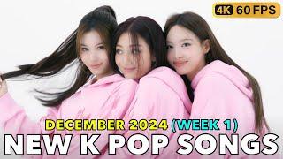 NEW K POP SONGS (DECEMBER 2024 - WEEK 1) [4K]