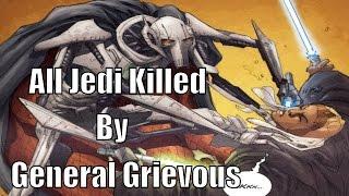 All Jedi Killed By General Grievous