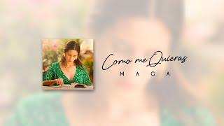 Maga Córdova - Como Me Quieras (Official Video)