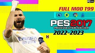 PES 2017 | F-ULL MOD T99 PATCH 2023 | 11/22/22 | PC