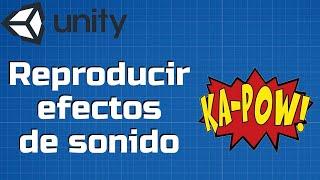 Si yo puedo, tú también: Efectos de sonido en Unity