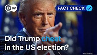 Fact check: Did Donald Trump cheat to win the US election? | DW Fact check