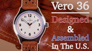 Vero 36 Review - Designed & Assembled in the U.S. - A Portland Based Watch Group Manufacturing Magic