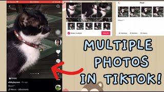 HOW TO POST MULTIPLE PHOTOS IN TIKTOK!