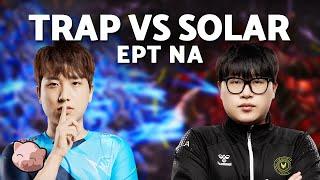 TRAP vs SOLAR | EPT NA 232 (Bo3 ZvP) - StarCraft 2