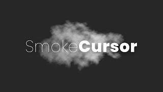 Smoke Cursor Effects | Javascript