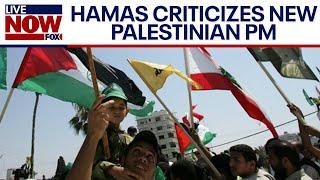 Israel-Hamas war: New Palestinian prime minister criticized by Hamas  | LiveNOW from FOX