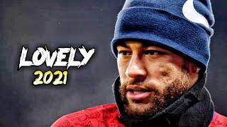 Neymar Jr  ● Lovely - Billie Eilish ► Skills & Goals 2021 | HD