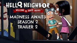 Madness Awaits - Hello Neighbor Cartoon Season 2 Trailer 2 | Welcome To Raven Brooks