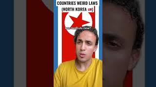 Countries Weird Laws ft North Korea 