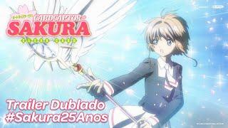 Cardcaptor Sakura: Clear Card | Trailer Dublado #Sakura25Anos