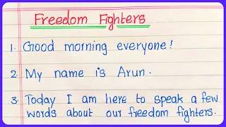 Freedom fighters speech in english | Speech on Freedom fighters | Few lines About Freedom fighters