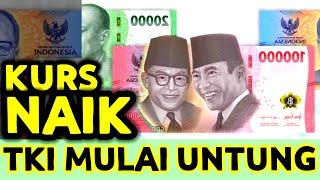 KABAR BAIK UNTUK TKI YG MAU TRANSFER UANG KE INDONESIA HASILNYA MULAI NAIK DOLAR KE RUPIAH