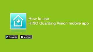 How to use HINO Guarding Vision Mobile APP