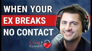 What To Do When An Ex Breaks No Contact And Reaches Out