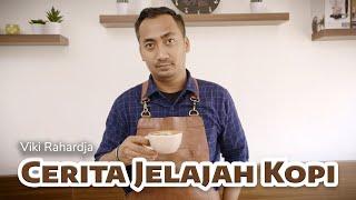 Cerita Jelajah Kopi Viki Rahardja - Barista Indonesia