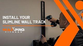 MAXPRO SlimLine Track Installation Instructions