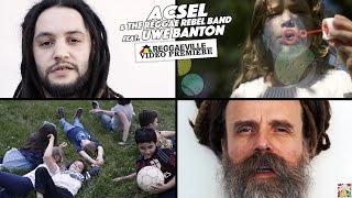 Acsel & the Reggae Rebel Band feat. Uwe Banton - Like a Child [Official Video 2016]