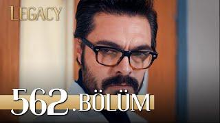 Emanet 562. Bölüm | Legacy Episode 562