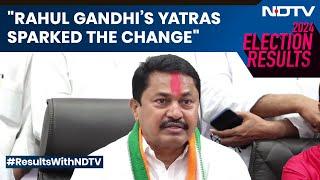 Maharashtra Election Results | Nana Patole: "Rahul Gandhi’s Yatras Sparked The Change"