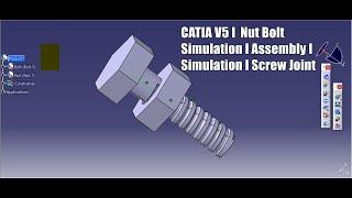 CATIA V5 I Nut Bolt with Threading I Assembly I Simulation I DMU I Screw Joint