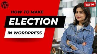 How to Make Election in WordPress