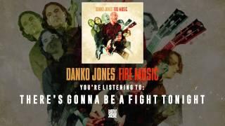 Danko Jones | There's Gonna Be A Fight Tonight