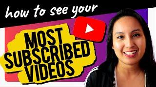 How to See Which Videos Get the Most Youtube Subscribers 