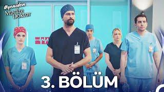 #YENİDEN Mucize Doktor 3. Bölüm