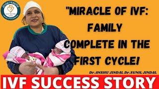 IVF-Success Story-Family Complete in the First Cycle||Dr. Sunil Jindal|Dr. Anshu Jindal|meerut