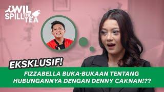 FIZZABELLA BUKA-BUKAAN TENTANG HUBUNGANNNYA DENGAN DENNY CAKNAN!!??