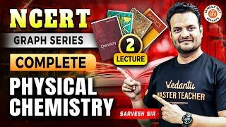 COMPLETE PHYSICAL CHEMISTRY FOR NEET 2025 | NEET NCERT GRAPH SERIES | CHEMISTRY BY SARVESH SIR #2