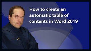 How to create an automatic table of contents in Word 2019