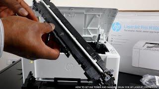 HOW TO SET INK TONER AND IMAGING DRUM FOR HP LASERJET PRO M102W