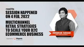 Meet Magento India ‘22 Session on Multichannel Strategies for D2C businesses by Abhishek Jaiswal