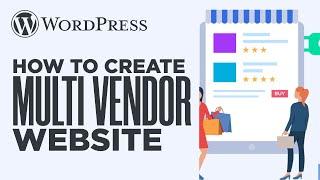 How To Make A Multi Vendor ECommerce Marketplace Website With WordPress |Step By Step Tutorial(2024)