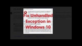 Fix unhandled exception occurred in a component in your application windows 10