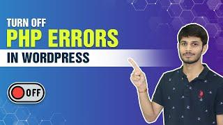 How To Turn Off PHP Errors In WordPress | PHP Error Solved - WordPress Tutorials