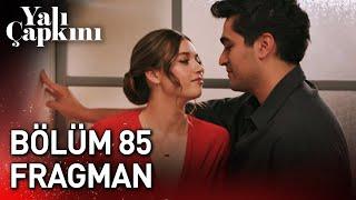 Yalı Çapkını 85. Bölüm Fragman