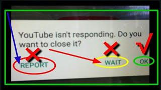 YouTube isn't responding. Do youant to close it? problem solution