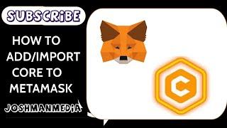 HOW TO ADD CORE NETWORK TO METAMASK